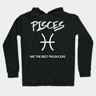 Pisces Are The Best Producers, Music Producer Hoodie